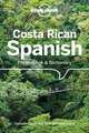 Lonely Planet Costa Rican Spanish Phrasebook & Dictionary