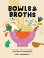 Bowls and Broths