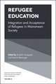 Refugee Education – Integration and Acceptance of Refugees in Mainstream Society