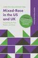 Mixed–Race in the US and UK – Comparing the Past, Present, and Future