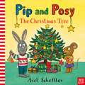 Reid, C: Pip and Posy: The Christmas Tree