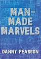 Man-Made Marvels