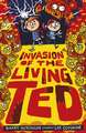 Invasion of the Living Ted