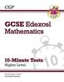 GCSE Maths Edexcel 10-Minute Tests - Higher (includes Answers): for the 2025 and 2026 exams