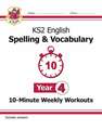 KS2 Year 4 English 10-Minute Weekly Workouts: Spelling & Vocabulary