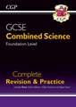 GCSE Combined Science Foundation Complete Revision & Practice w/ Online Ed, Videos & Quizzes