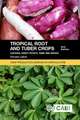 Tropical Root and Tuber Crops – Cassava, sweet potato, yams and aroids