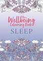 The Wellbeing Colouring Book: Sleep