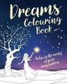 Dreams Colouring Book