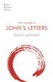 The Message of John`s Letters – Living In The Love Of God