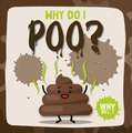 Why Do I Poo?