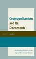 Cosmopolitanism and Its Discontents