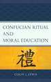 CONFUCIAN RITUAL AND MORAL EDUCB