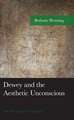 Henning, B: Dewey and the Aesthetic Unconscious