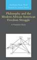 Philosophy and the Modern African American Freedom Struggle