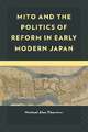 Thornton, M: Mito and the Politics of Reform in Early Modern