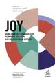 Joy – Using strategic communication to improve well–being and organizational success