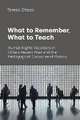 What to Remember, What to Teach