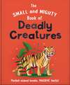 Orange Hippo!: Small and Mighty Book of Deadly Creatures