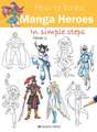 How to Draw Manga Heroes in Simple Steps