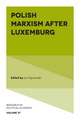 Polish Marxism after Luxemburg