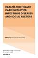 Health and Health Care Inequities, Infectious Diseases and Social Factors