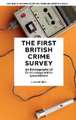 The First British Crime Survey – An Ethnography of Criminology within Government