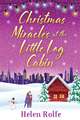 Christmas Miracles at the Little Log Cabin