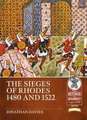 The Sieges of Rhodes, 1480 and 1522