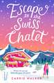 Escape to the Swiss Chalet: The must-read hilarious new fiction debut to escape with in 2023!