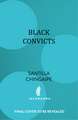 Black Convicts: How Slavery Shaped Australia