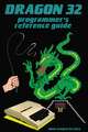 Dragon 32 Programmer's Reference Guide