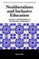 Neoliberalism and Inclusive Education – Students with Disabilities in the Education Marketplace