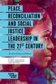 Peace, Reconciliation and Social Justice Leaders – The Role of Leaders and Followers