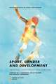 Sport, Gender and Development – Intersections, Innovations and Future Trajectories