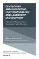 Developing and Supporting Multiculturalism and L – International Perspectives on Humanizing Higher Education