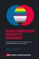 Transformational University Leadership – A Case Study for 21st Century Leaders and Aspirational Research Universities