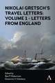 Nikoli Gretsch's Travel Letters: Volume 1 - Letters from England