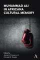 Muhammad Ali in Africana Cultural Memory