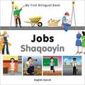 My First Bilingual Book - Jobs: English-somali