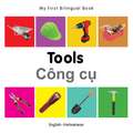 My First Bilingual Book - Tools - English-vietnamese