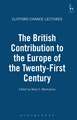 The British Contribution to the Europe of the Twenty-First Century: The Clifford Chance Lectures