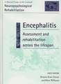 Encephalitis: Assessment and Rehabilitation Across the Lifespan: A Special Issue of Neuropsychological Rehabilitation