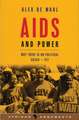 AIDS and Power: Why There Is No Political Crisis – Yet
