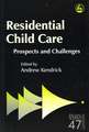 Residental Child Care: Prospects and Challenges