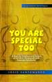 You Are Special Too: A Book for Brothers and Sisters of Children Diagnosed with Asperger Syndrome