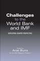 Challenges to the World Bank and IMF