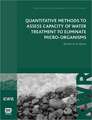 Quantitative Methods to Assess Capacity of Water Treatment to Eliminate Micro-Organisms