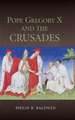 Pope Gregory X and the Crusades