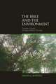 The Bible and the Environment: Towards a Critical Ecological Biblical Theology